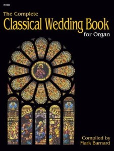 The Complete Classical Wedding Book for Organ - nuty na organy - Mark T. Barnard