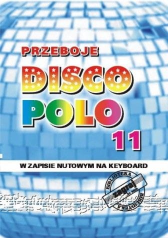 Przeboje disco polo cz. 11 - nuty na keyboard