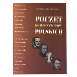 Poczet kompozytorów polskich - leksykon - Janusz Mechanisz