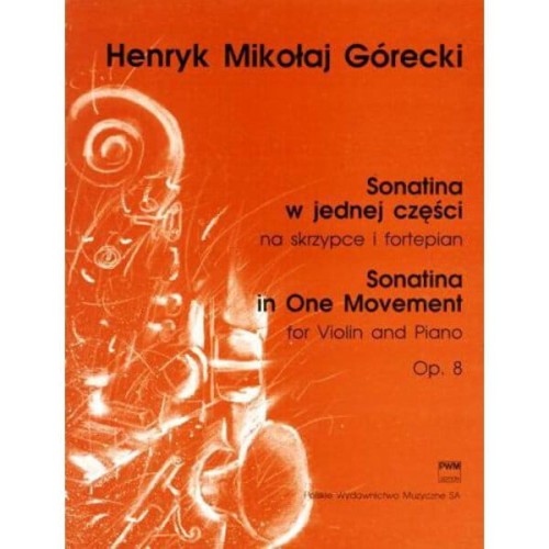 Sonatina w jednej części op. 8 na skrzypce i fortepian - nuty na skrzypce - Henryk Mikołaj Górecki