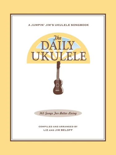 The Daily Ukulele - A Jumpin’ Jim’s Ukulele Songbook - śpiewnik na ukulele z nutami i akordami