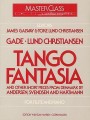 Jacob Gade: Tango Fantasia and other short pieces from Denmark by Andersen, Svendsen and Hartmann for Flute and Piano - nuty na flet poprzeczny z fortepianem