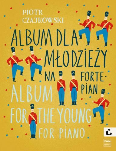 Piotr Czajkowski: Album dla młodzieży op. 39 na fortepian - nuty na fortepian