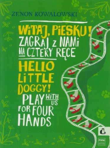 Zenon Kowalowski: Witaj Piesku! Zagraj z nami na cztery ręce - nuty na fortepian na cztery ręce