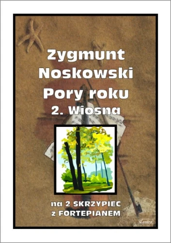 Zygmunt Noskowski: Pory roku - Wiosna - nuty na dwoje skrzypiec z fortepianem
