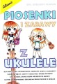 Piosenki i zabawy z ukulele - śpiewnik z tekstem i chwytami na ukulele - Grzegorz Templin - nuty na ukulele
