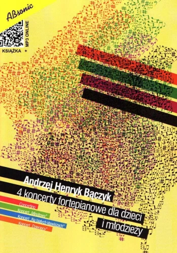 Andrzej Henryk Bączyk: 4 koncerty fortepianowe dla dzieci i młodzieży (+ mp3 online) - nuty na fortepian