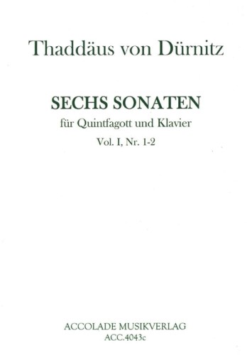 Thaddäus von Durnitz - Sechs Sonaten fur Quintfagott und Klavier - część 1 (1-2) - sonaty na fagottino i fortepian