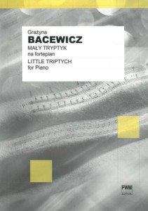 Grażyna Bacewicz: Mały tryptyk - nuty na fortepian