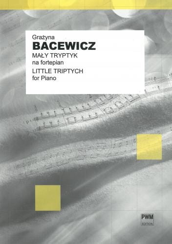 Grażyna Bacewicz: Mały tryptyk - nuty na fortepian