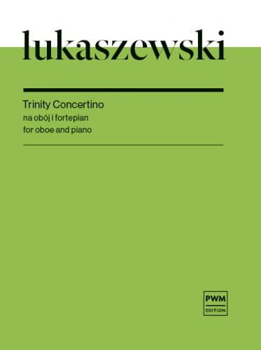 Paweł Łukaszewski: Trinity Concertino na obój i fortepian - nuty na obój