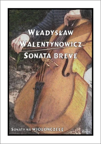 Władysław Walentynowicz: Sonata Breve - nuty na wiolonczelę z fortepianem