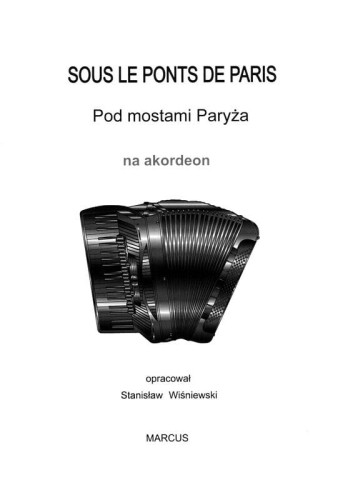 Sous le ponts de Paris - Pod mostami Paryża - Stanisław Wiśniewski - nuty na akordeon