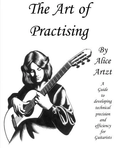 Alice Artzt: The Art of Practising - A guide to developing technical precision and efficiency for guitarists - nuty na gitarę klasyczną