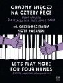 Grajmy więcej na cztery ręce - wybór utworów dla uczniów szkół muzycznych II stopnia (+ płyta CD) - Grzegorz Mania
