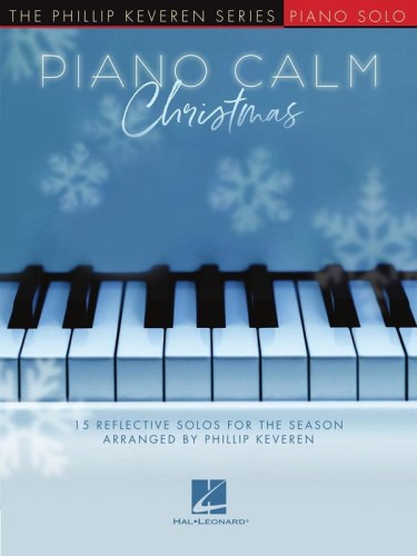 The Phillip Keveren Series: Piano Solo - Piano Calm Christmas - kolędy i piosenki bożonarodzeniowe na fortepian