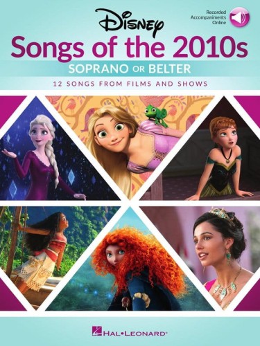 Disney Songs of the 2010s: Soprano or Belter (+ audio online) - nuty na głos z fortepianem