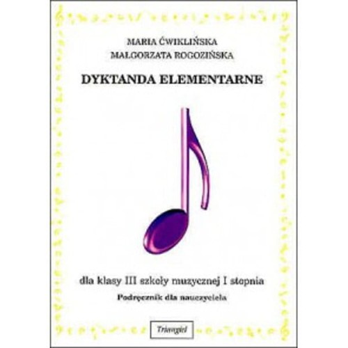 Maria Ćwiklińska, Małgorzata Rogozińska: Dyktanda elementarne klasa 3 - podręcznik dla nauczyciela (+ płyta CD)
