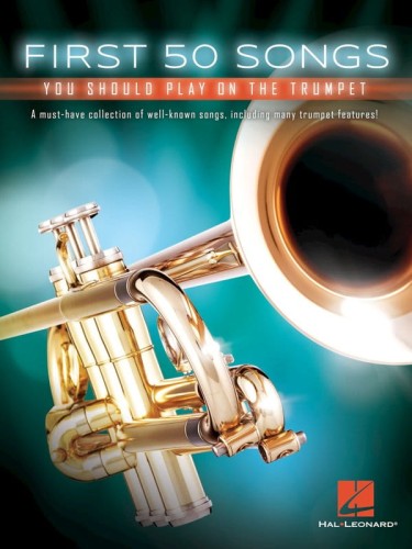 First 50 Songs You Should Play on the Trumpet - nuty na trąbkę, dla początkujących