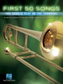 First 50 Songs You Should Play on the Trombone - nuty na puzon, dla początkujących