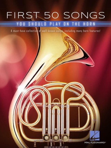 First 50 Songs You Should Play on the Horn - nuty na waltornię (róg), dla początkujących