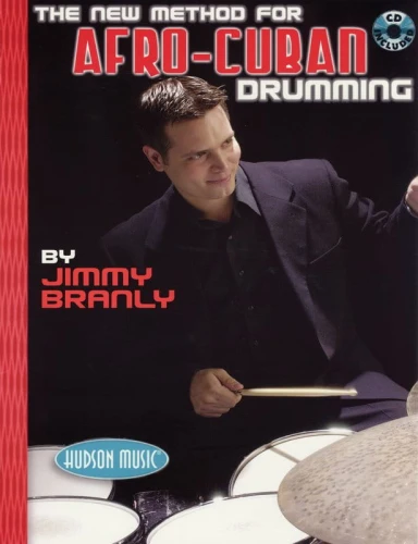 The New Method For Afro-Cuban Drummnig - Jimmy Branly (+ płyta CD) - szkoła gry na perkusji w stylu Afro-Cuban