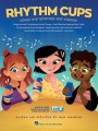Musical Rhythm Cups - Songs and Activities for Schools (+ audio i video online) - John Jacobson - aktywizujące muzyczne zabawy edukacyjne z kubkami