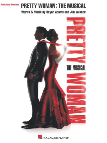 Pretty Woman: The Musical - Vocal Selections - Bryan Adams, Jim Vallance - melodia, nuty na fortepian, akordy gitarowe i słowa do piosenek z musicalu