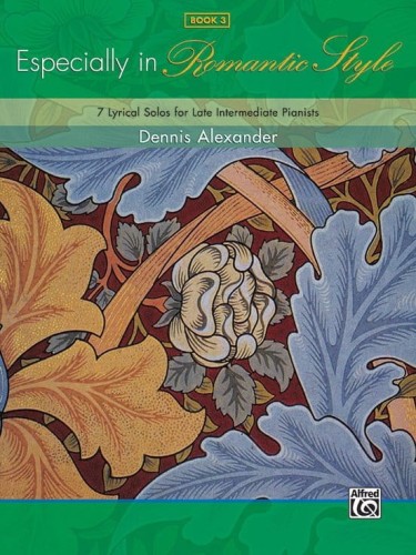 Dennis Alexander: Especially in Romantic Style 3 - nuty na fortepian