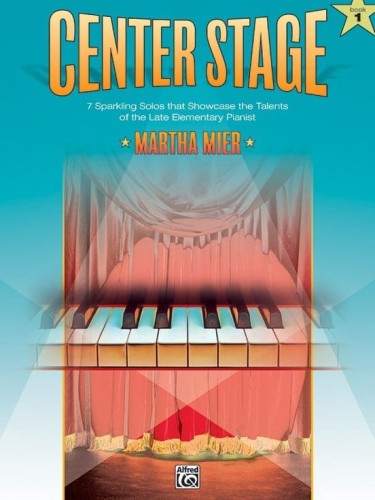 Martha Mier: Center Stage 1 - nuty na fortepian