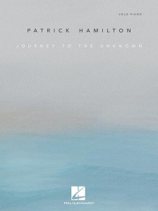 Patrick Hamilton: Journey to the Unknown for Piano Solo - nuty na fortepian