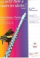 Annick Sarrien Perrier: Le Petit Flute volume 9 - Le Petit Flute a Travers les Siecles! recueil C (+ audio online) - nuty na flet poprzeczny z fortepianem