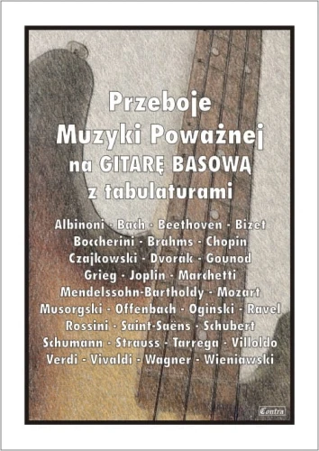 Przeboje muzyki poważnej na gitarę basową z tabulaturami - Paweł Mazur