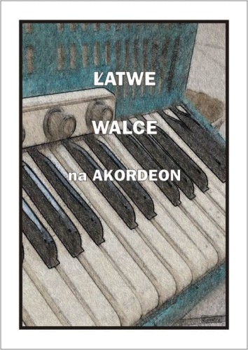Łatwe walce na akordeon - nuty na akordeon