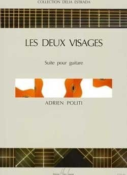 Adrien Politi: Les Deux Visages - suite pour guitare - nuty na gitarę klasyczną