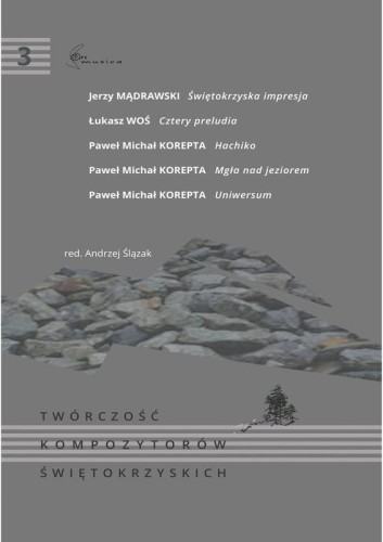 Jerzy Mądrawski, Łukasz Woś, Paweł Michał Korepta: Twórczość kompozytorów świętokrzyskich 3 - nuty na fortepian