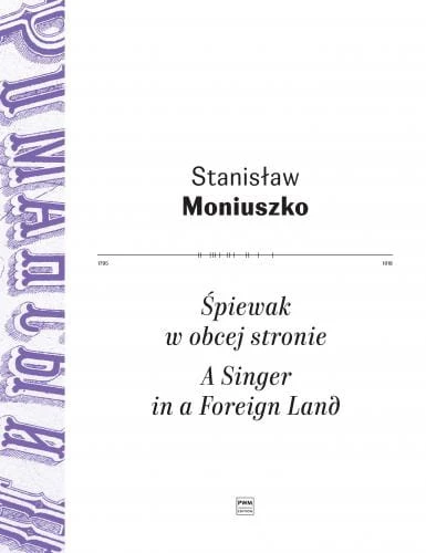 Stanisław Moniuszko: Śpiewak w obcej stronie. Wybór pieśni w historycznych przekładach - nuty na głos solowy z akompaniamentem