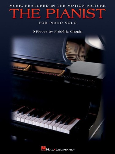 The Pianist for Piano Solo - 9 Pieces by Frederic Chopin - dziewięć kompozycji Chopina z filmu Pianista - nuty na fortepian