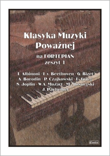 Klasyka muzyki poważnej na fortepian cz. 1 - Irena Warmińska - nuty na fortepian do przebojów klasyki