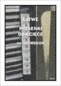 Łatwe piosenki dziecięce na akordeon - nuty na akordeon - Piotr Śmiejczak