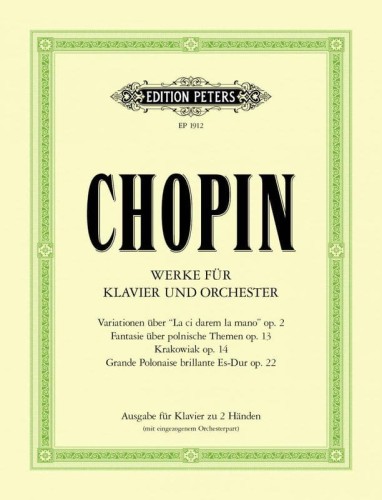 Fryderyk Chopin: Werke fur Klavier und Orchester op. 2, 13, 14, 22 ausgabe fur Klavier zu 2 Handen - Utwory na fortepian i orkiestrę - nuty na fortepian solo
