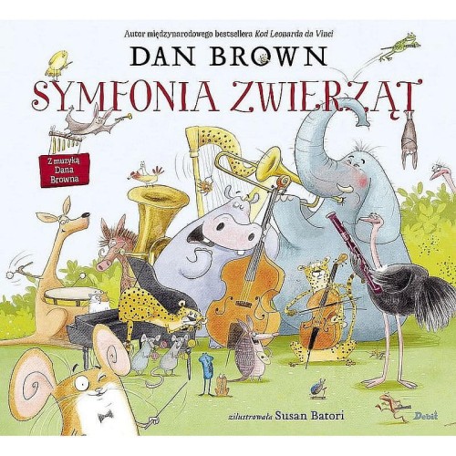 Dan Brown: Symfonia zwierząt wierszyki dla dzieci (+ audio online)