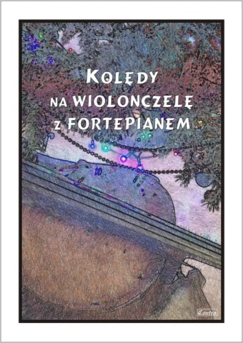 Kolędy na wiolonczelę z fortepianem - Tadeusz Mazur