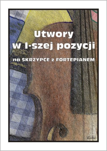 Małgorzata Kołowicz: Utwory w I-szej pozycji na skrzypce - nuty na skrzypce z fortepianem dla początkujących