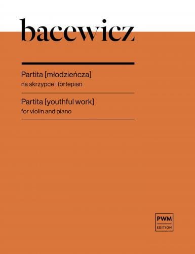 Grażyna Bacewicz: Partita (młodzieńcza) na skrzypce i fortepian - nuty na skrzypce