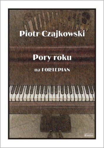 Piotr Czajkowski: Pory roku - nuty na fortepian