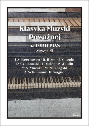 Klasyka muzyki poważnej na fortepian cz. 6 - Irena Warmińska - nuty na fortepian do przebojów klasyki