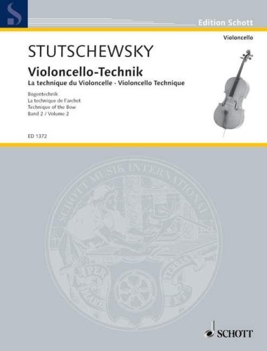 Joachim Stutschewsky (Stuczewski): Violoncello Technique 2 - Technique of the Bow - szkoła techniki gry na wiolonczeli