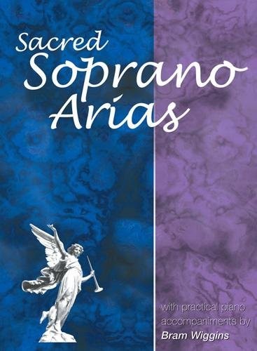 Sacred Soprano Arias with practical piano accompaniments - Bram Wiggins - nuty na głos żeński sopran z fortepianem