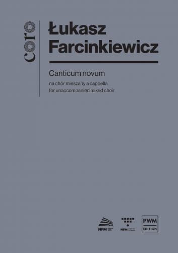Łukasz Farcinkiewicz: Canticum Novum na chór mieszany a cappella - partytura studyjna